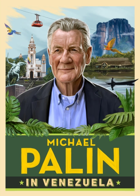 Michael Palin in Venezuela (ISBN: 9781529154726)