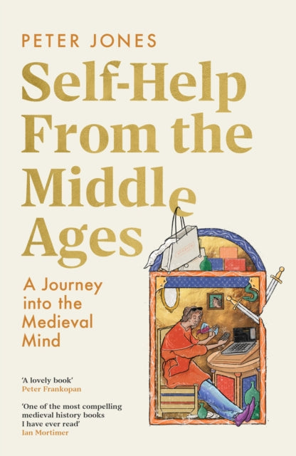 Self-Help From the Middle Ages : A Journey Into the Medieval Mind (ISBN: 9781529154863)