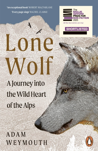 Lone Wolf : A Journey Into the Wild Heart of the Alps (ISBN: 9781529158335)