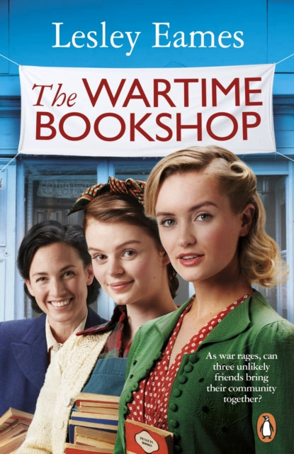 The Wartime Bookshop : The first in a heart-warming WWII saga series about community and friendship, from the bestselling author (ISBN: 9781529177350)