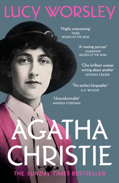 Agatha Christie : The Sunday Times bestselling biography of the legendary creator of Hercule Poirot and Miss Marple (ISBN: 9781529303919)