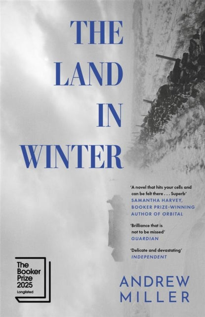 The Land in Winter : The new novel from the award-winning author of Pure (ISBN: 9781529354270)