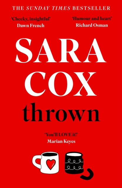 Thrown : The glorious feel-good Sunday Times Bestseller of love, friendship and pottery (ISBN: 9781529373868)