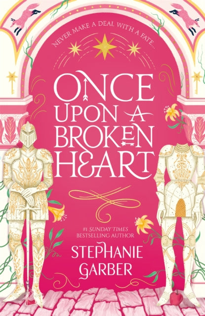 Once Upon A Broken Heart (ISBN: 9781529380941)