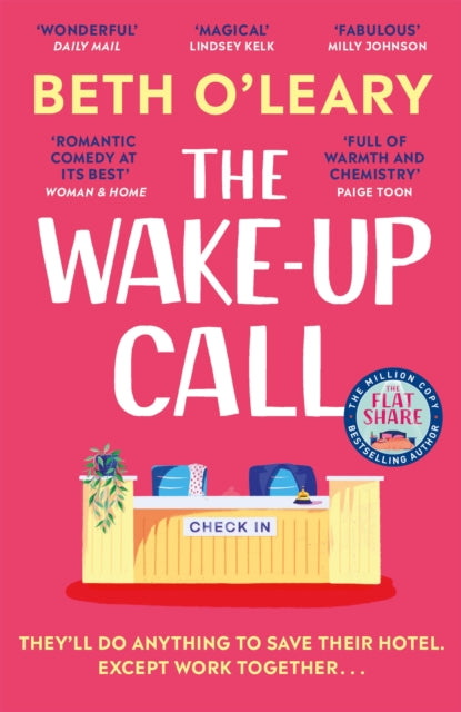 The Wake-Up Call : The addictive enemies-to-lovers romcom from the author of THE FLATSHARE (ISBN: 9781529418262)
