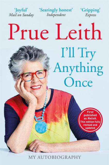 I'll Try Anything Once : New edition of this riveting memoir from Bake Off judge, originally published as RELISH (ISBN: 9781529426083)