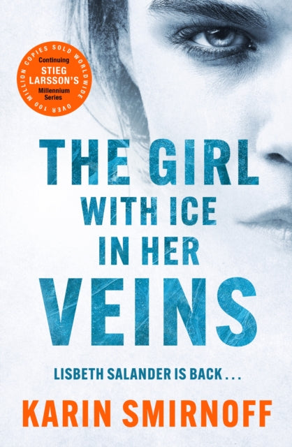 The Girl with Ice in her Veins : the latest installment in the internationally bestselling MILLENNIUM series (ISBN: 9781529427103)