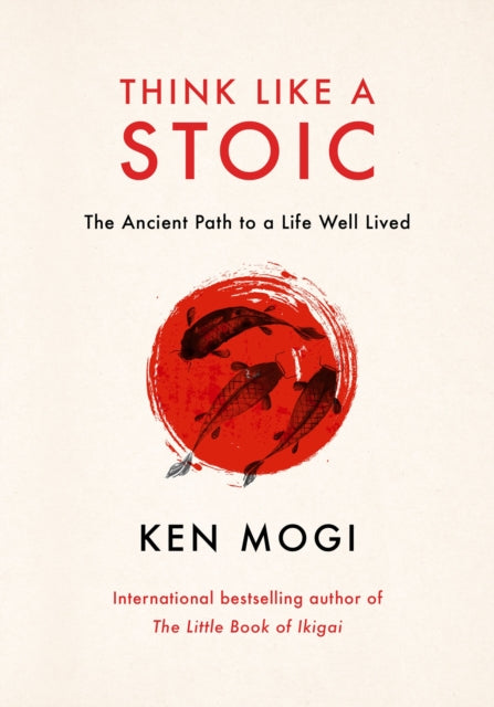 Think Like a Stoic : The Ancient Path to a Life Well Lived (ISBN: 9781529435818)