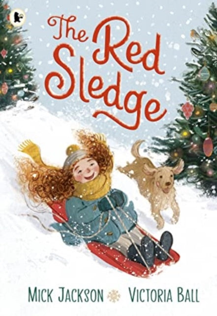 The Red Sledge : The perfect cosy picture book for kids aged 3-6 about the magic and joy of winter, snow and ... sledging! (ISBN: 9781529515237)