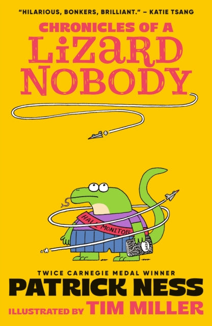 Chronicles of a Lizard Nobody : The first book in a hilarious animal school series by multi-award-winning author Patrick Ness; for ages 8-12 (ISBN: 9781529517958)