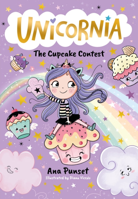 Unicornia: The Cupcake Contest : A magical unicorn school fiction story for kids - baking fun in Unicornia for boys and girls age 5,6,7,8,9 (ISBN: 9781529520019)