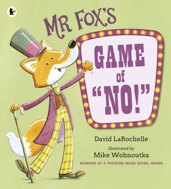 Mr Fox's Game of No! : A hilarious and interactive readaloud from the award-winning pairing behind HOW TO APOLOGISE (ISBN: 9781529522648)