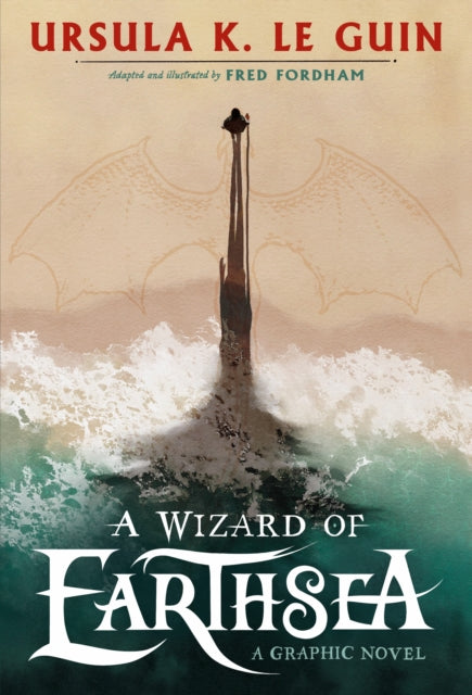 A Wizard of Earthsea : A stunning graphic novel edition of the classic fantasy adventure (ISBN: 9781529526264)