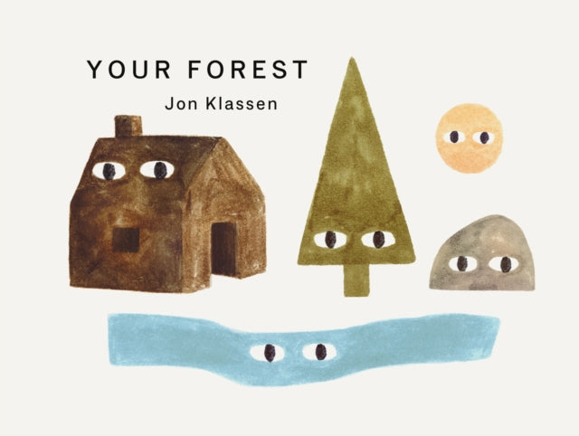 Your Forest : A stylish first board book, perfect to gift babies and toddlers aged 0-3 from Jon Klassen, bestselling creator of I Want My Hat Back (ISBN: 9781529526844)