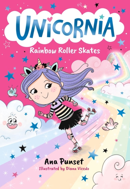 Unicornia: Rainbow Roller Skates : The bestselling illustrated magical unicorn series for kids aged 5-8, perfect for party-bag presents (ISBN: 9781529529937)
