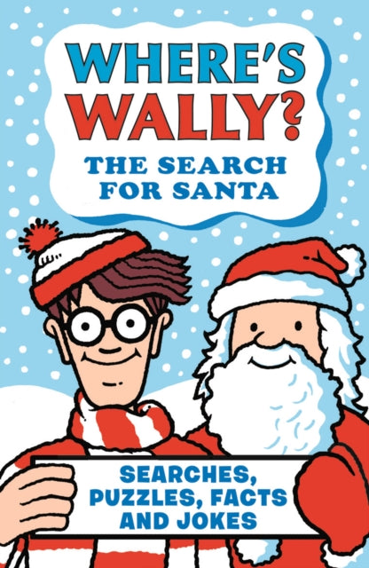 Where's Wally? The Search for Santa : A fun stocking filler Christmas present book packed with festive puzzles, jokes and facts for boys and girls age 6,7,8 (ISBN: 9781529531022)