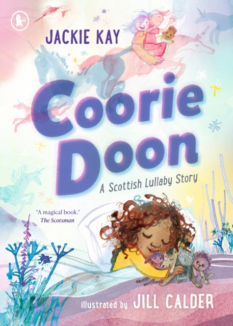 Coorie Doon: A Scottish Lullaby Story : The stunning debut picture book from critically acclaimed Scottish poet Jackie Kay (ISBN: 9781529532210)