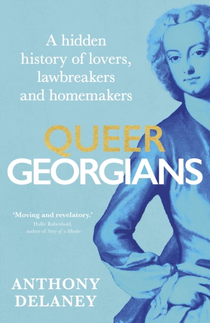 Queer Georgians : A hidden history of lovers, lawbreakers and homemakers (ISBN: 9781529927689)