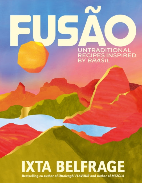 FUSAO : Untraditional recipes inspired by Brasil (ISBN: 9781529932829)