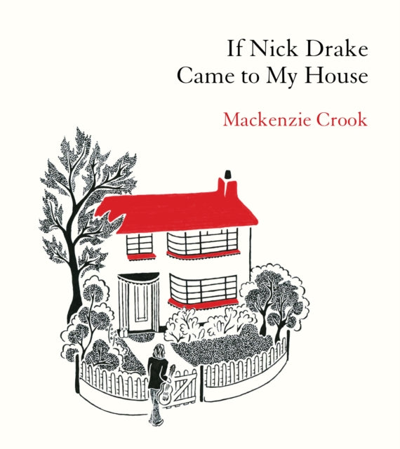If Nick Drake Came to My House (ISBN: 9781529943979)