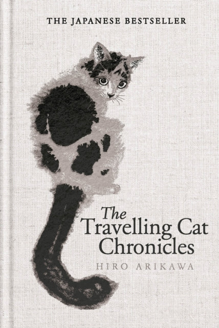 The Travelling Cat Chronicles and The Goodbye Cat (ISBN: 9781529959871)