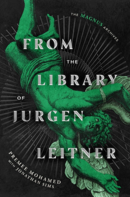 From the Library of Jurgen Leitner : (The Magnus Archives) (ISBN: 9781529999228)