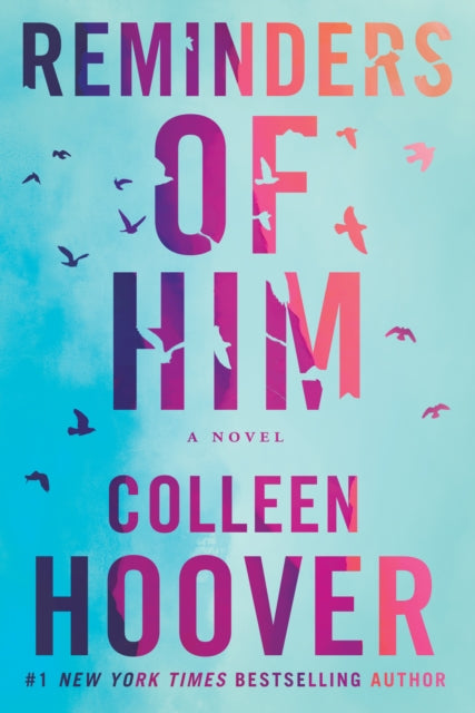 Reminders of Him : A Novel (ISBN: 9781542025607)