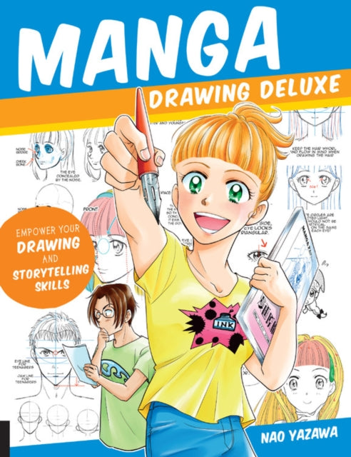 Manga Drawing Deluxe : Empower Your Drawing and Storytelling Skills (ISBN: 9781631598098)