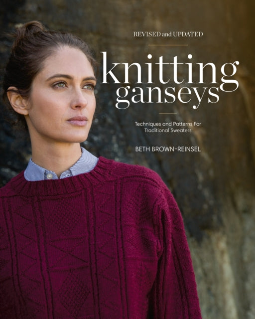 Knitting Ganseys, Revised and Updated : Techniques and Patterns for Traditional Sweaters (ISBN: 9781632506160)