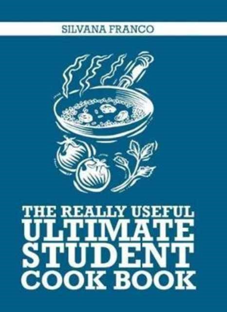 The Really Useful Ultimate Student Cook Book (ISBN: 9781760634216)
