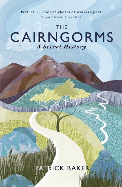 The Cairngorms : A Secret History (ISBN: 9781780271880)