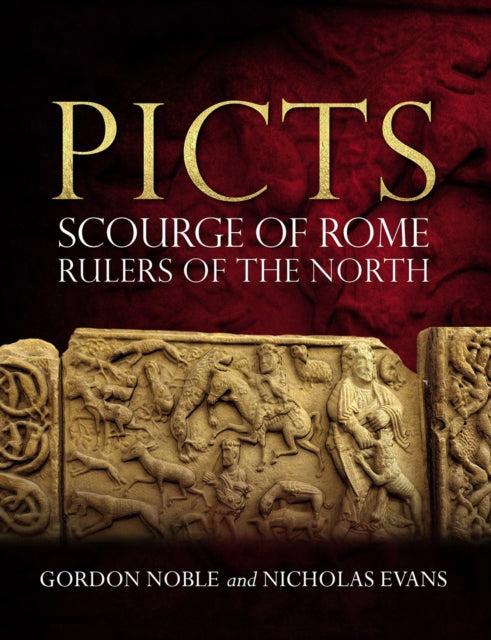 Picts : Scourge of Rome, Rulers of the North (ISBN: 9781780277783)