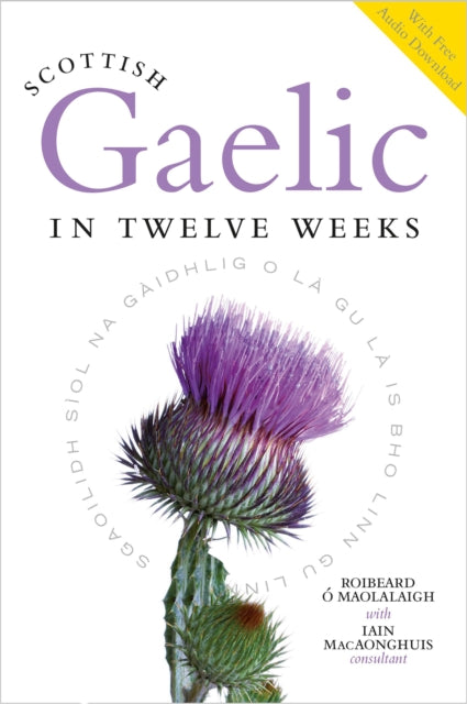 Scottish Gaelic in Twelve Weeks : With Audio Download (ISBN: 9781780278155)