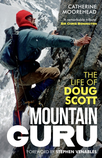 Mountain Guru : The Life of Doug Scott (ISBN: 9781780278315)