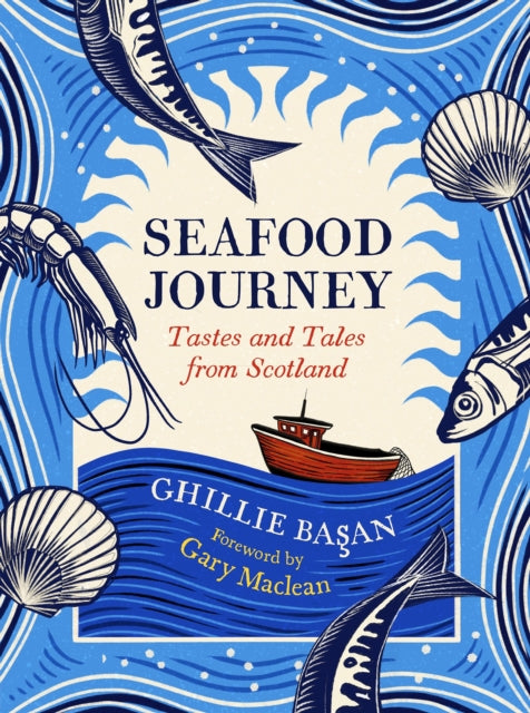 Seafood Journey : Tastes and Tales From Scotland (ISBN: 9781780278322)