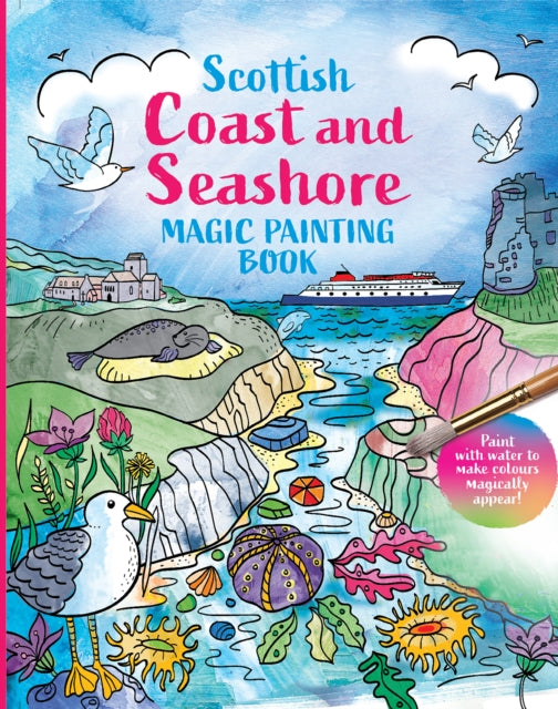 Scottish Coast and Seashore: Magic Painting Book (ISBN: 9781780278667)