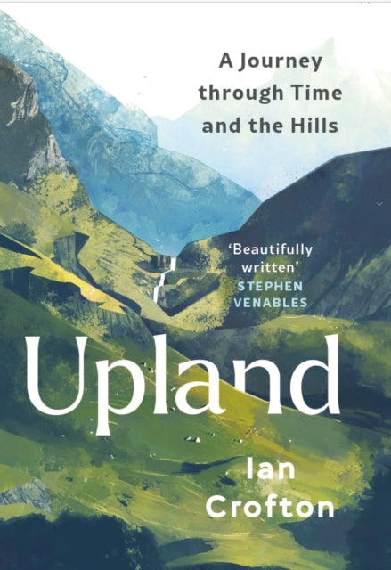 Upland : A Journey through Time and the Hills (ISBN: 9781780279138)