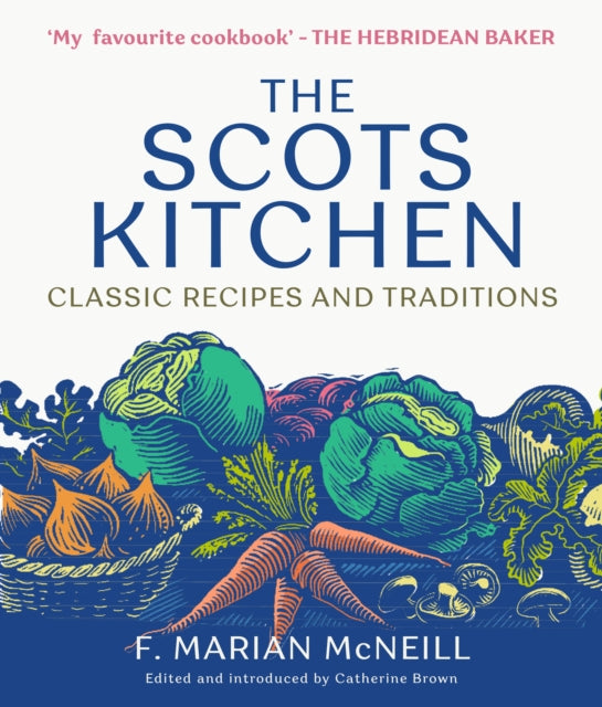 The Scots Kitchen : Classic Recipes and Traditions (ISBN: 9781780279275)