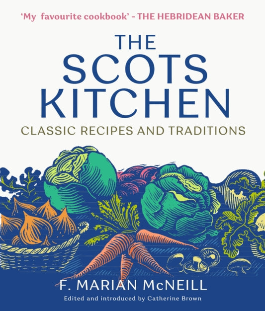 The Scots Kitchen : Classic Recipes and Traditions (ISBN: 9781780279275)