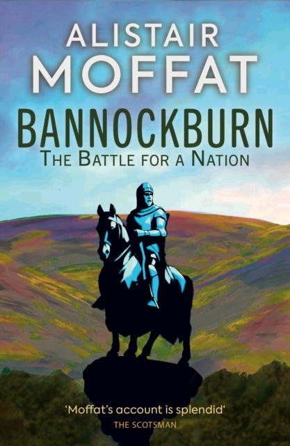 Bannockburn : The Battle for a Nation (ISBN: 9781780279534)