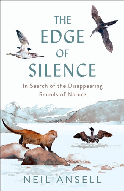 The Edge of Silence : In Search of the Disappearing Sounds of Nature (ISBN: 9781780279565)