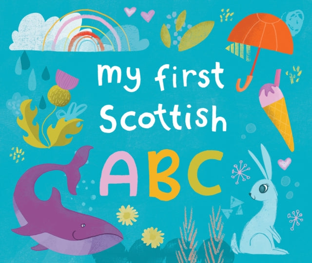 My First Scottish A B C (ISBN: 9781780279688)