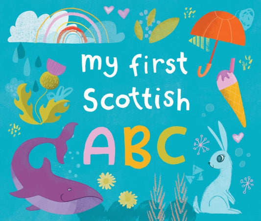 My First Scottish A B C (ISBN: 9781780279688)