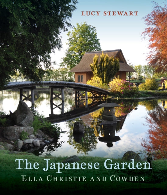 The Japanese Garden : Ella Christie and Cowden (ISBN: 9781780279954)