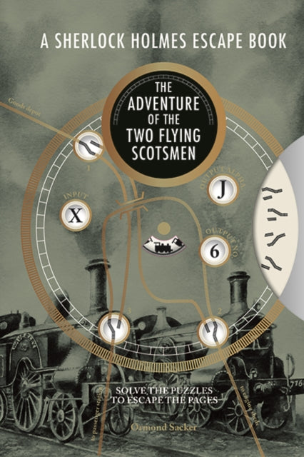 Sherlock Holmes Escape Book, A: The Adventure of the Two Flying Scotsmen : Solve the Puzzles to Escape the Pages (ISBN: 9781781454886)