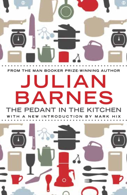 The Pedant In The Kitchen (ISBN: 9781782390947)