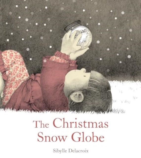 The Christmas Snow Globe (ISBN: 9781782509097)