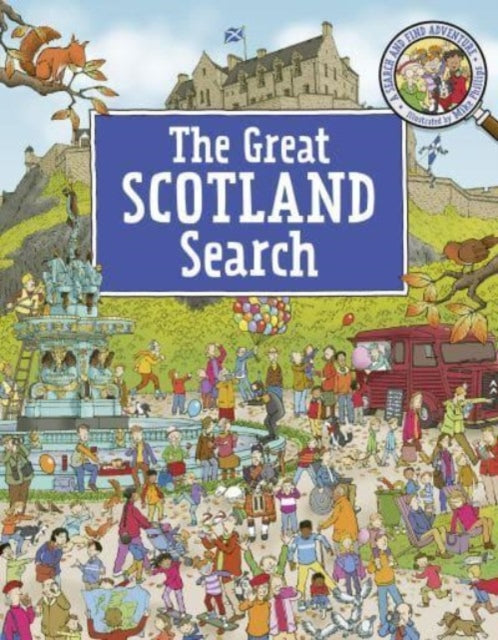 The Great Scotland Search : A Search and Find Adventure (ISBN: 9781782509189)