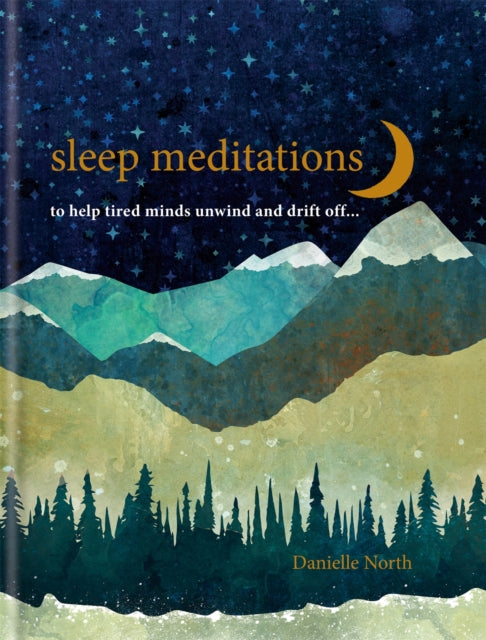 Sleep Meditations : to help tired minds unwind and drift off... (ISBN: 9781783253579)