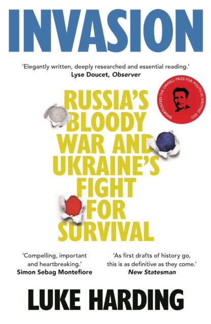 Invasion : Russia’s Bloody War and Ukraine’s Fight for Survival (ISBN: 9781783352777)